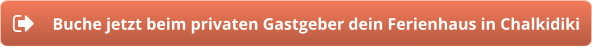 Buche jetzt beim privaten Gastgeber dein Ferienhaus in Chalkidiki